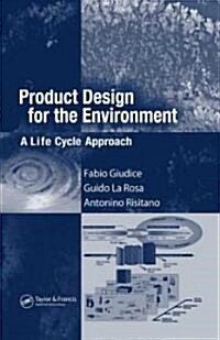 Product Design for the Environment: A Life Cycle Approach (Hardcover)