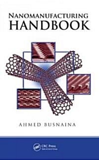 Nanomanufacturing Handbook (Hardcover)