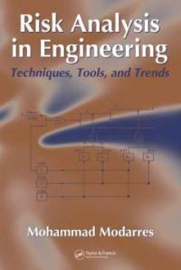 Risk analysis in engineering : techniques, tools, and trends