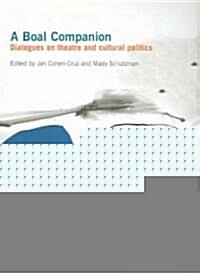 A Boal Companion : Dialogues on Theatre and Cultural Politics (Paperback)