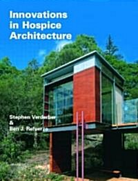 Innovations in Hospice Architecture (Hardcover)