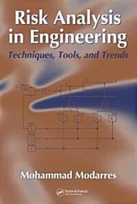 Risk Analysis in Engineering: Techniques, Tools, and Trends (Hardcover)