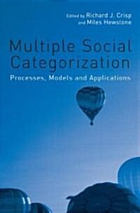 Multiple Social Categorization : Processes, Models and Applications (Hardcover)