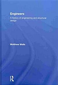 Engineers : A History of Engineering and Structural Design (Hardcover)