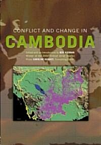 Conflict And Change in Cambodia (Hardcover, 1st)