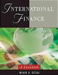 International Finance: A Casebook (Hardcover)