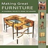 Making Great Furniture (Paperback)
