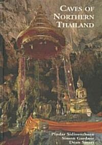 Caves of Northern Thailand (Hardcover, 1st)