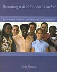 Becoming a Middle Level Teacher And Teaching Portfolios (Paperback, PCK)