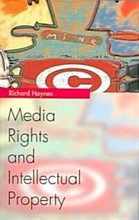 Media Rights and Intellectual Property (Paperback)