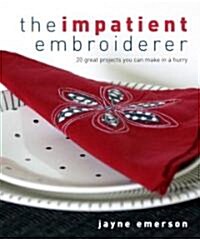 The Impatient Embroiderer (Paperback)