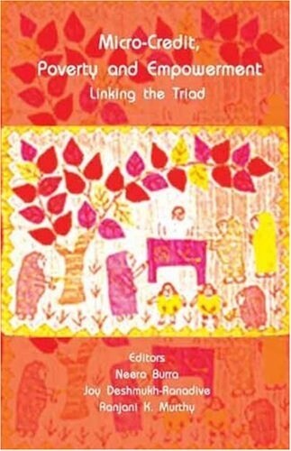 Micro-Credit, Poverty and Empowerment: Linking the Triad (Paperback)