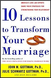 10 Lessons to Transform Your Marriage (Hardcover)