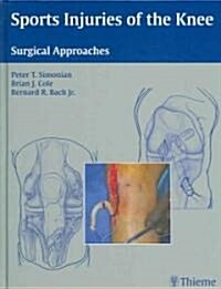 Sports Injuries of the Knee: Surgical Approaches (Hardcover)
