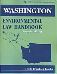 Washington Environmental Law Handbook (Paperback, 4)