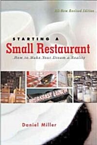 Starting a Small Restaurant - Revised Edition: How to Make Your Dream a Reality (Paperback, Revised)