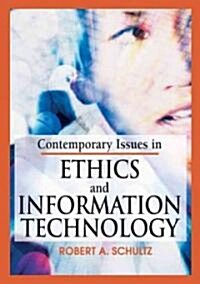 Contemporary Issues in Ethics and Information Technology (Hardcover)