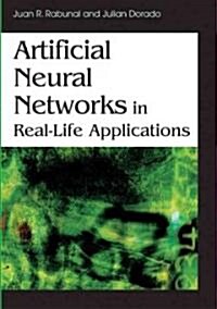 Artificial Neural Networks in Real-Life Applications (Hardcover)
