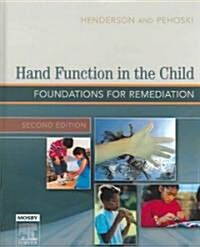 Hand Function in the Child: Foundations for Remediation (Hardcover, 2, Revised)