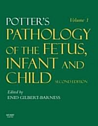Potters Pathology of the Fetus, Infant and Child: 2-Volume Set with CD-ROM [With CDROM] (Hardcover, 2, Revised)