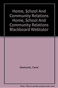 Home, School And Community Relations Home, School And Community Relations Blackboard Webtutor (Hardcover, 5th, PCK)