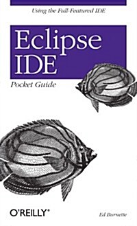 Eclipse Ide Pocket Guide: Using the Full-Featured Ide (Paperback)