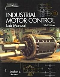 Lab Manual to Accompany Industrial Motor Control (Paperback, 5th, Lab Manual)