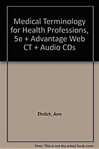 Medical Terminology for Health Professions, 5e + Advantage Web CT + Audio CDs (Hardcover, 5th)