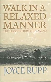 Walk in a Relaxed Manner (Paperback)