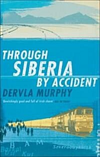 Through Siberia by Accident (Paperback)