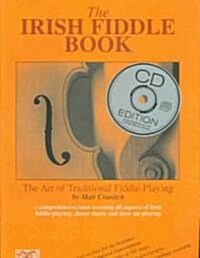 The Irish Fiddle Book : The Art of Traditional Fiddle Playing (Package)