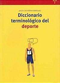 Diccionario terminologico del deporte / Sports Terminology Dictionary (Paperback)