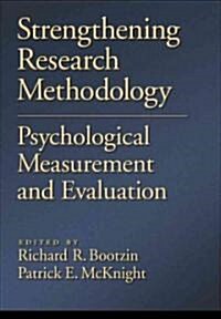 Strengthening Research Methodology: Psychological Measurement and Evaluation (Hardcover)
