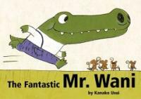(The)fantastic Mr. Wani