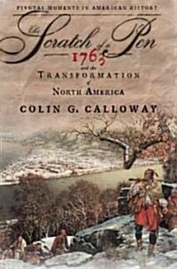 The Scratch of a Pen: 1763 and the Transformation of North America (Hardcover)