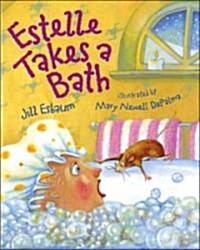 Estelle Takes a Bath (School & Library)