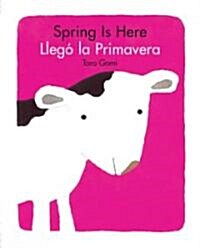 Spring Is Here/ Llego La Primavera (School & Library, Bilingual)