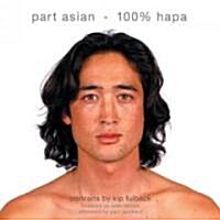 Part Asian 100% Hapa (Paperback)