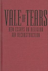 Vale of Tears: New Essays on Religion and Reconstruction (Hardcover)