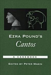 Ezra Pounds Cantos: A Casebook (Paperback)