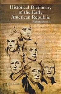 Historical Dictionary of the Early American Republic (Hardcover)
