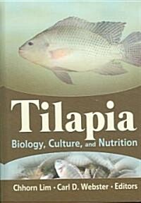 Tilapia: Biology, Culture, and Nutrition (Hardcover)