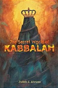 The Secret World of Kabbalah (Paperback)