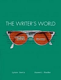 The Writers World: Paragraph Patterns and the Essay (Paperback)
