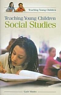 Teaching Young Children Social Studies (Hardcover)