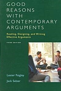 Good Reasons with Contemporary Arguments (Paperback, 3 Rev ed)