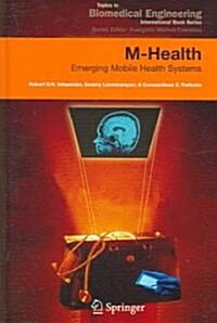 M-Health: Emerging Mobile Health Systems (Hardcover, 2006)