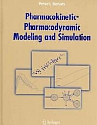 Pharmacokinetic-Pharmacodynamic Modeling and Simulation (Hardcover)