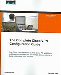 The Complete Cisco VPN Configuration Guide (Paperback)