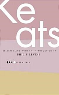 Essential Keats: Selected by Philip Levine (Paperback)